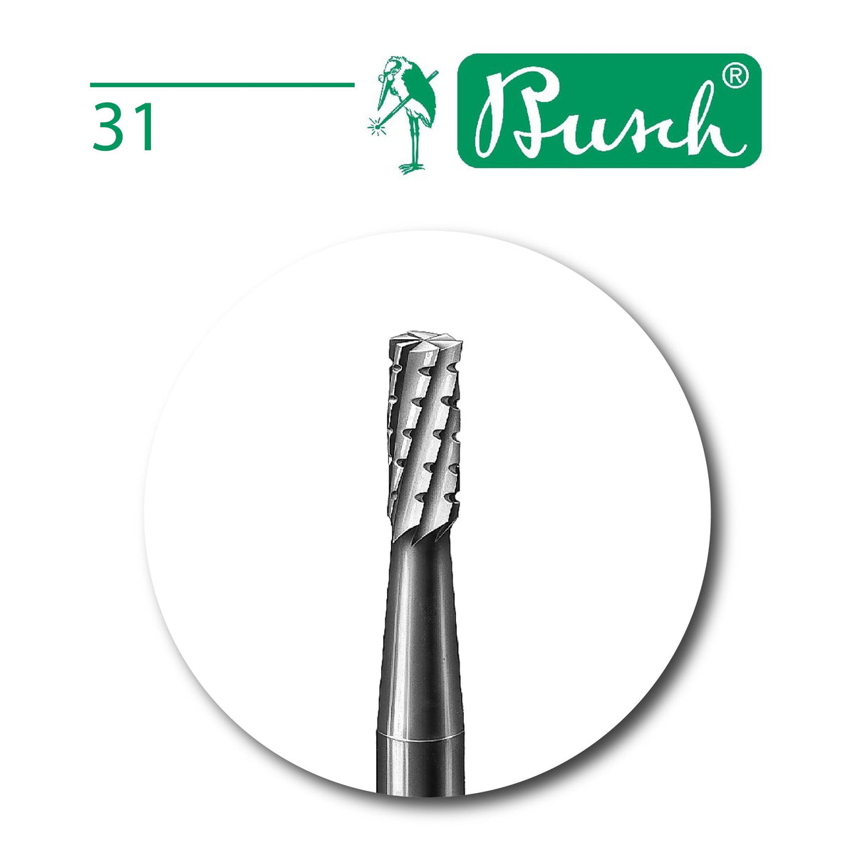 Cylinder Bur - Busch - Fig. 31