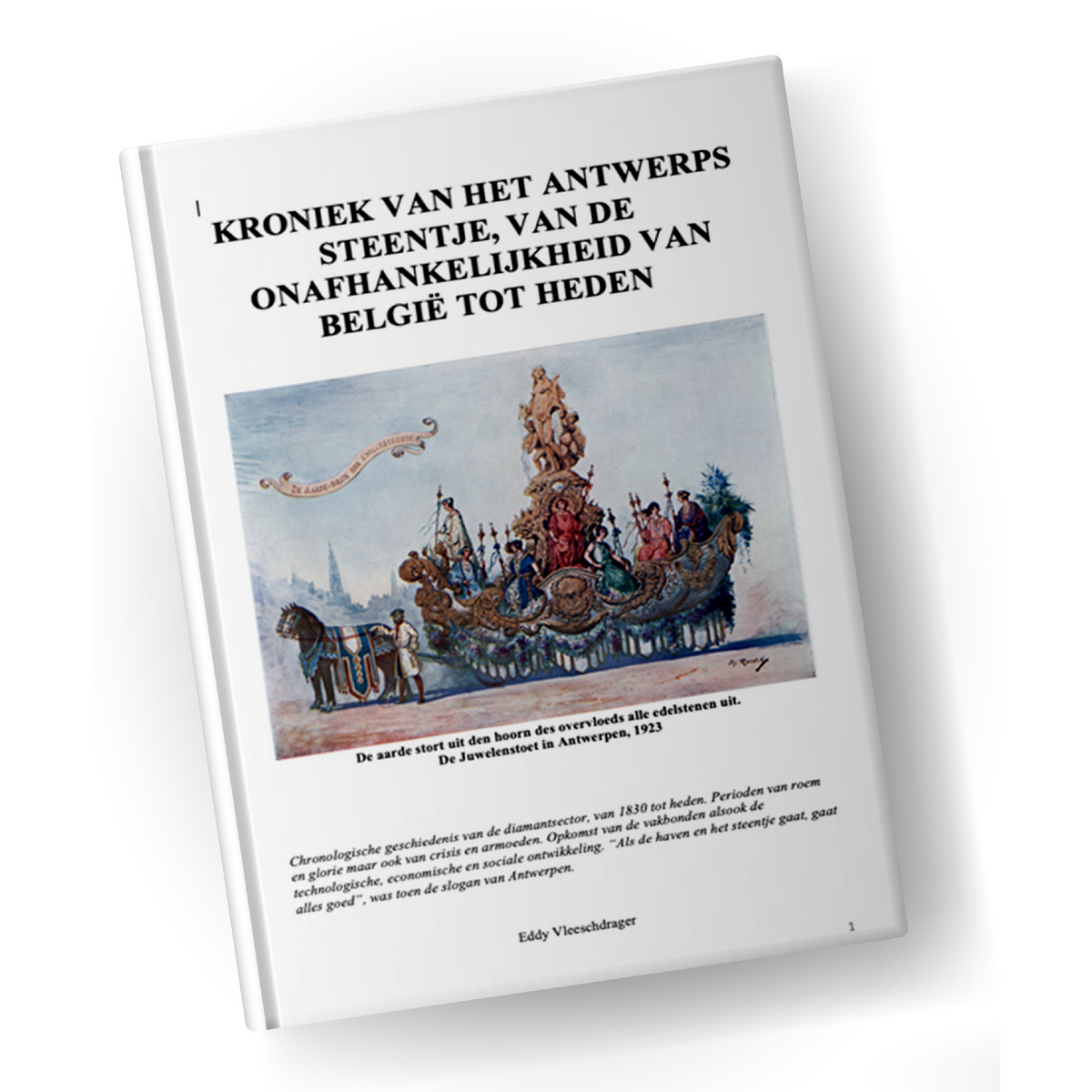 Kroniek van het Antwerpse Steentje: golden ages, crises, and innovations in Antwerp’s diamond trade, Dutch only