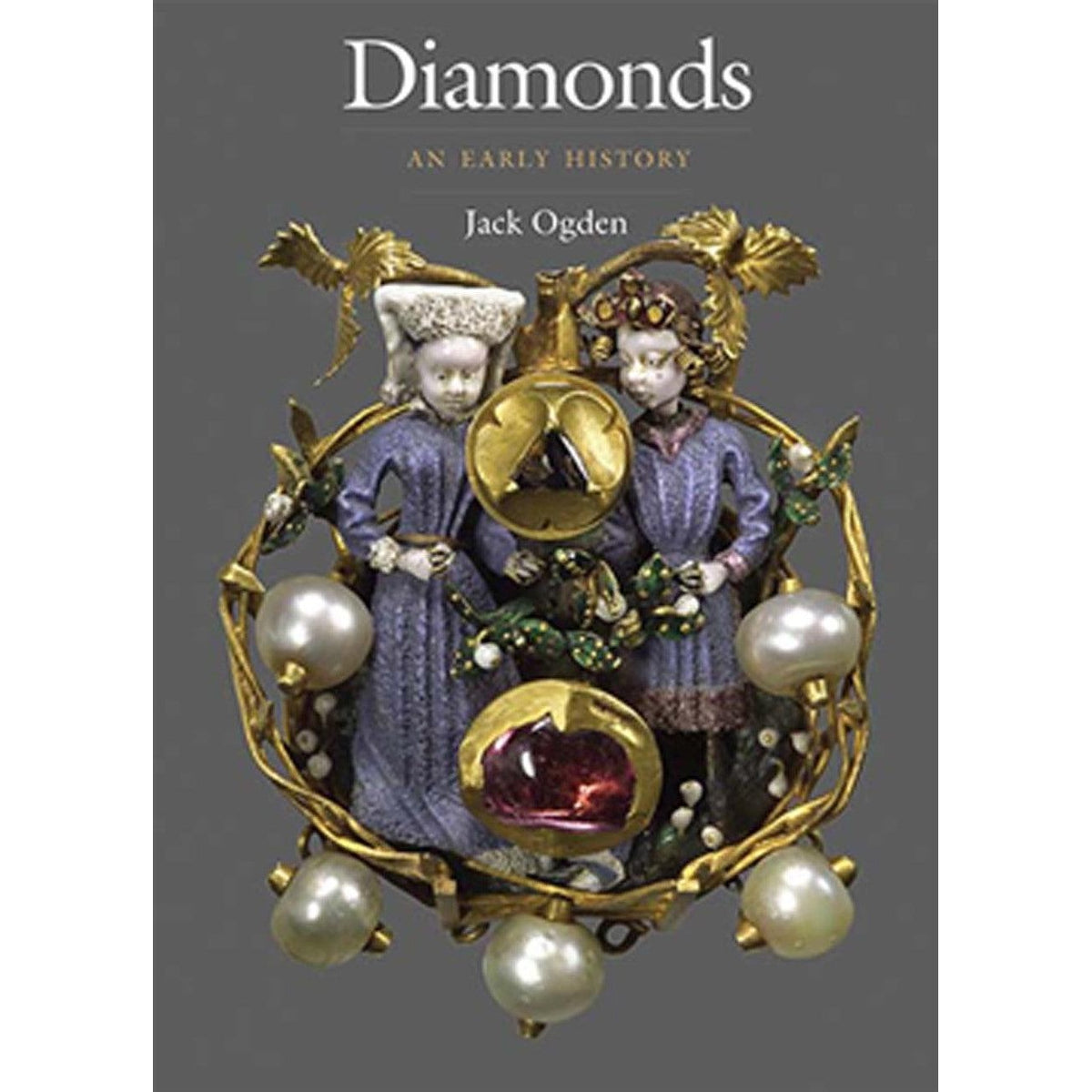 *NEW* DIAMONDS: AN EARLY HISTORY OF THE KING OF GEMS