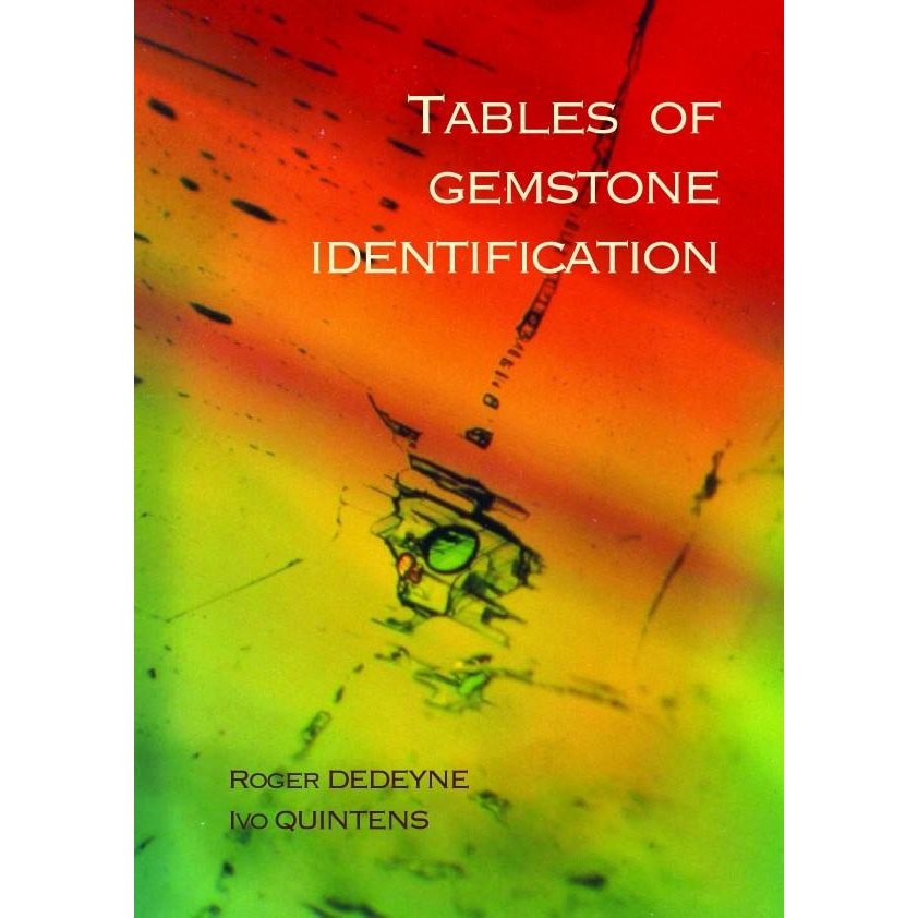 Tables of Gemstone Identification by Ivo QUINTENS (Author), Roger DEDEYNE (Author)