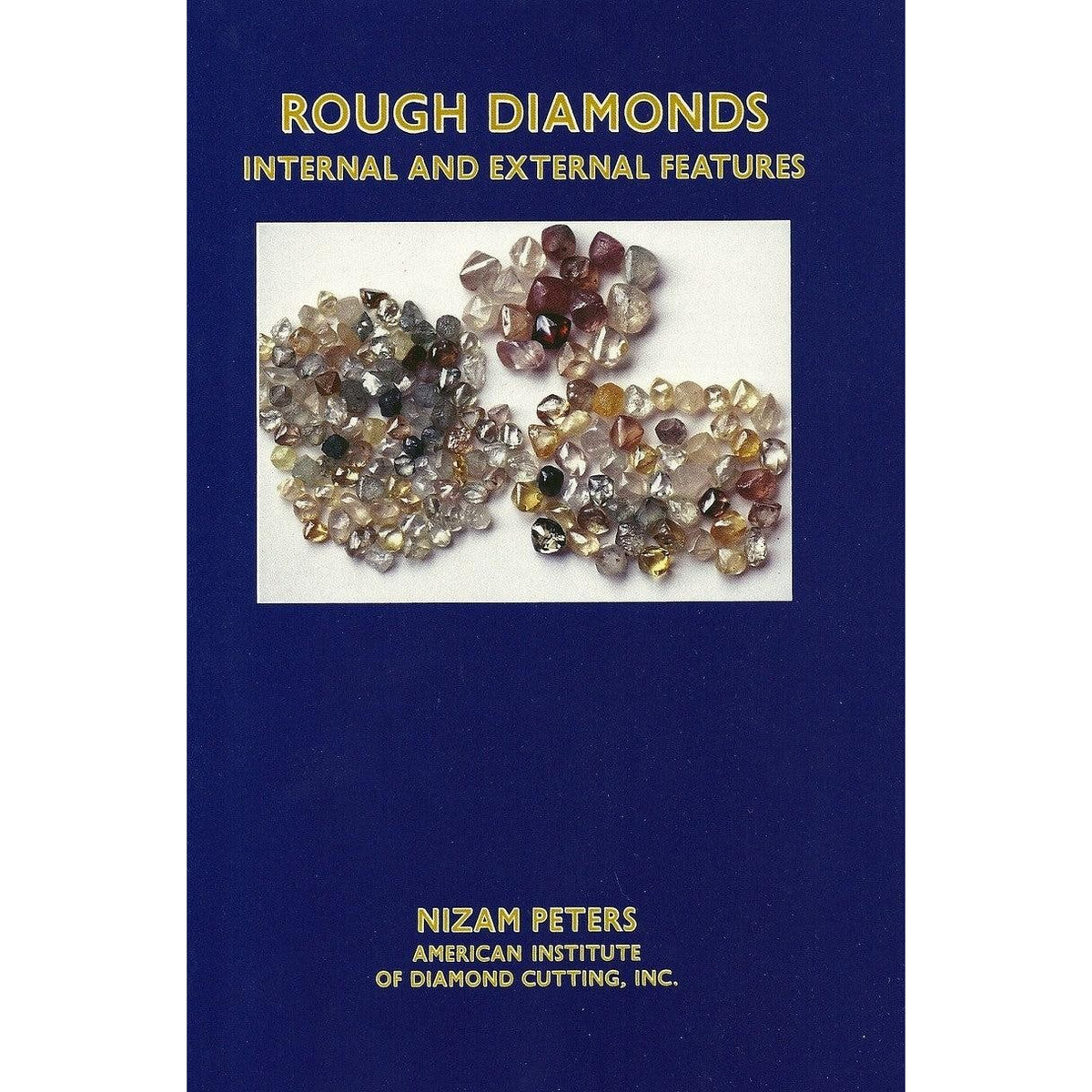 Rough Diamonds: Internal and External Features