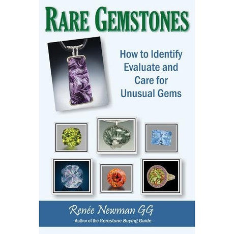 Rare Gemstones: How to Identify, Evaluate and Care for Unusual Gems